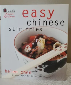 Helen's Asian Kitchen: Easy Chinese Stir-Fries