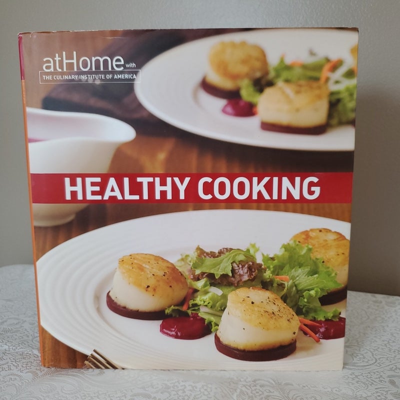 Healthy Cooking at Home with the Culinary Institute of America