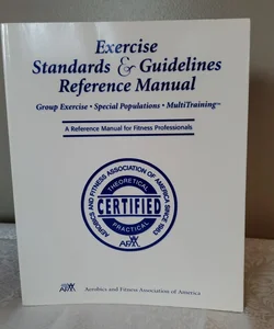 Exercise Standards and Guidelines Reference Manual