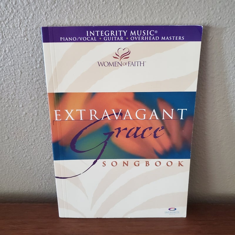 Extravagant Grace Songbook Integrity Music Choir Vocal Piano Guitar Women of Faith