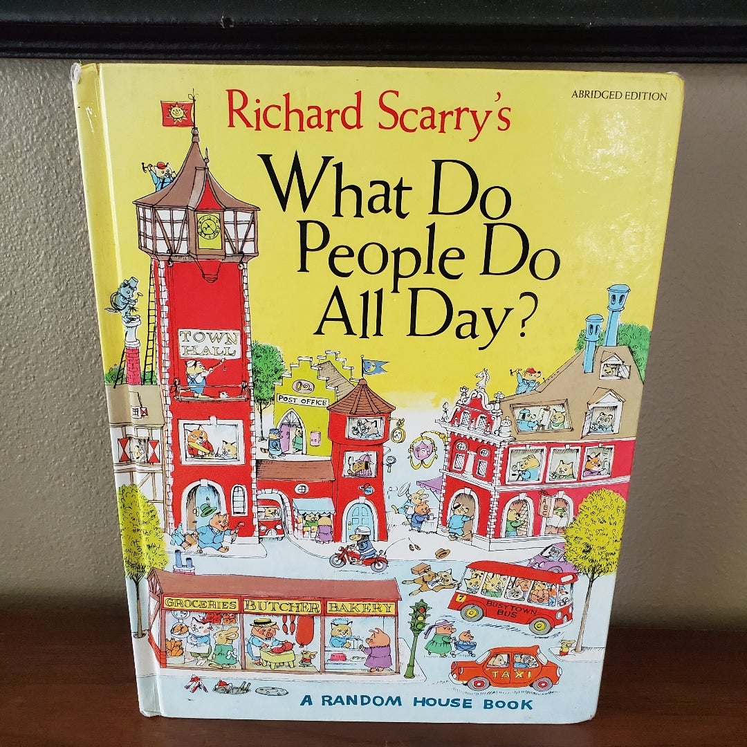 Richard Scarry's What Do People Do All Day?