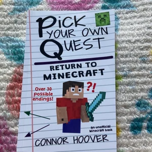 Pick Your Own Quest: Return to Minecraft