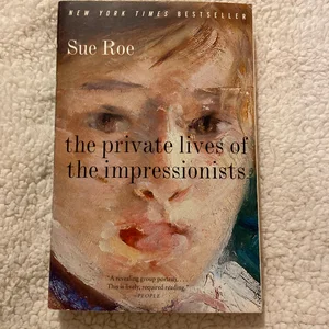 The Private Lives of the Impressionists