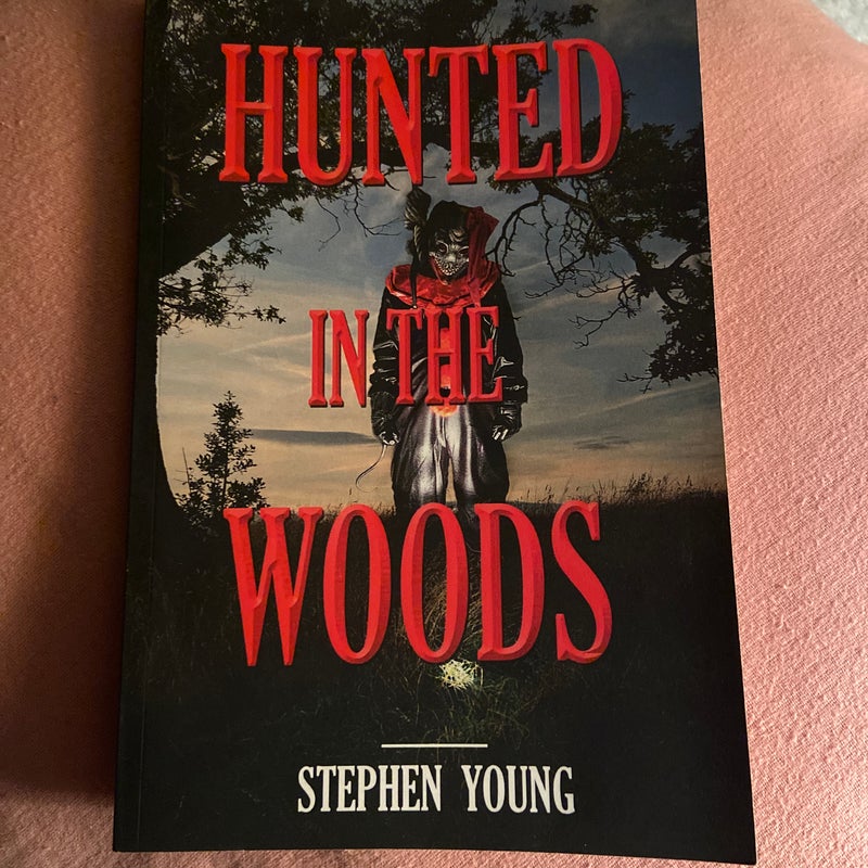 HUNTED in the WOODS