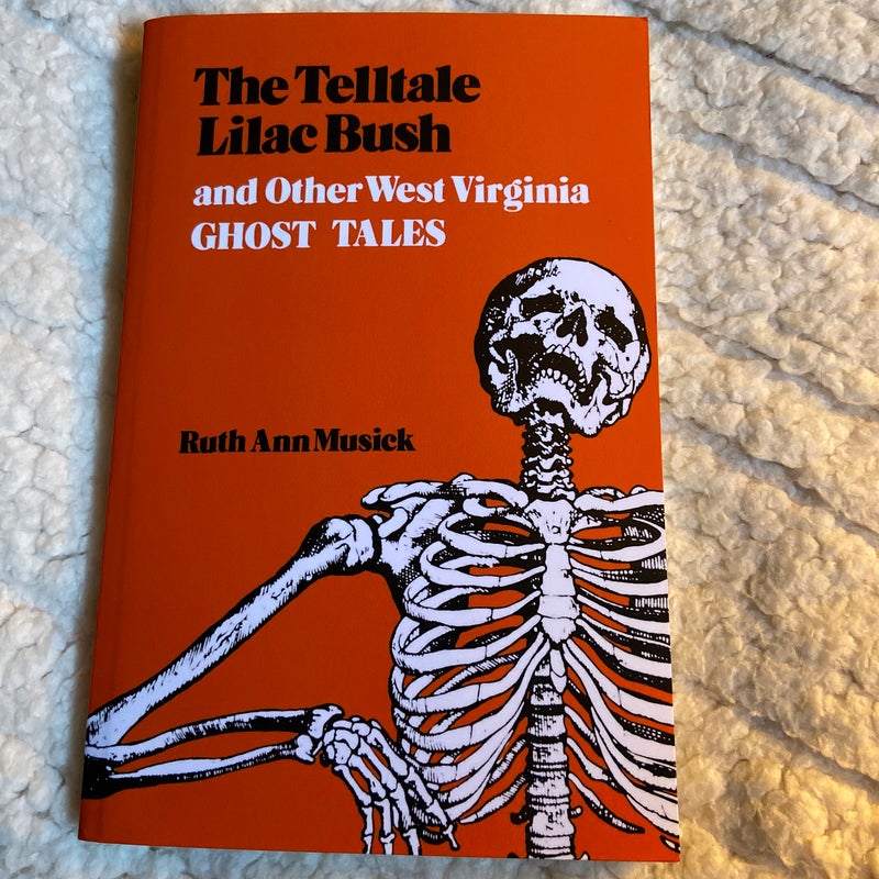 The Telltale Lilac Bush and Other West Virginia Ghost Tales