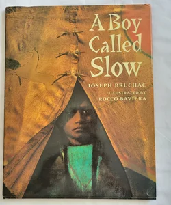 A Boy Called Slow SIGNED by Joseph Bruchac