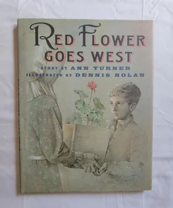 Red Flower Goes West SIGNED by Author 