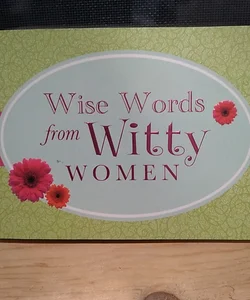 Wise Words from Witty Women