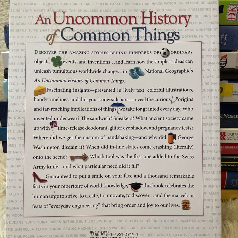 Uncommon History of Common Things (Special Sales Edition)
