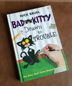 Bad Kitty Drawn to Trouble 