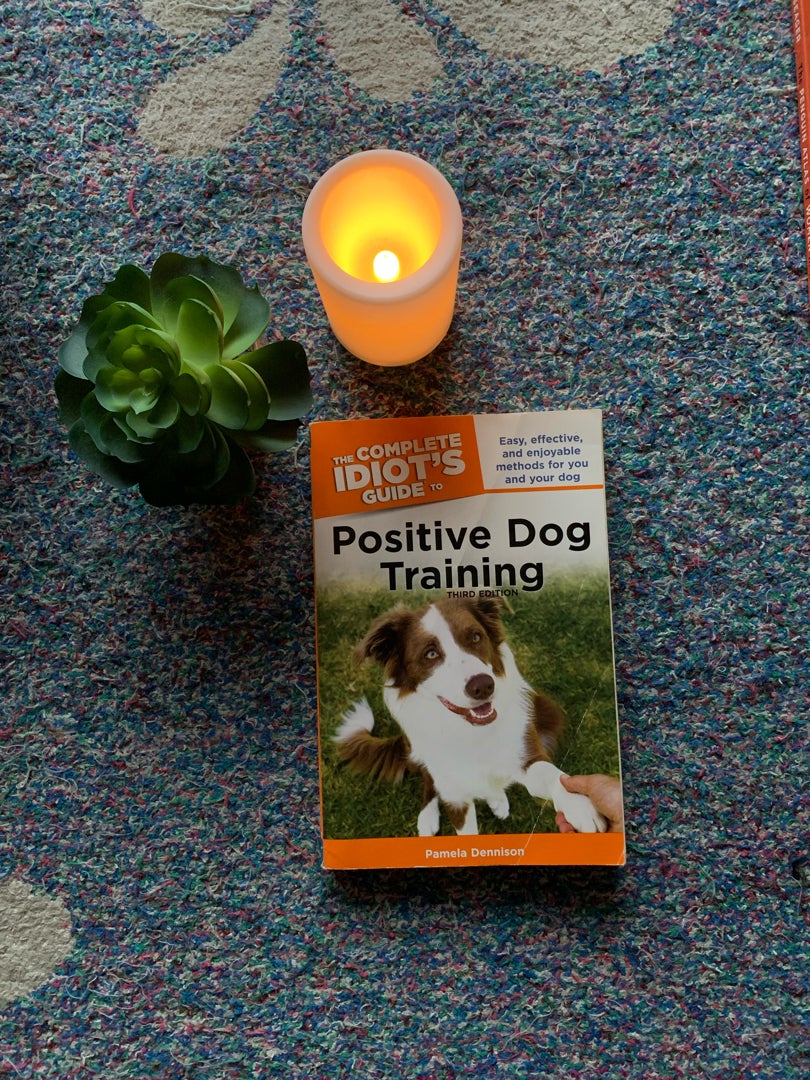 Complete Idiot's Guide to Positive Dog Training