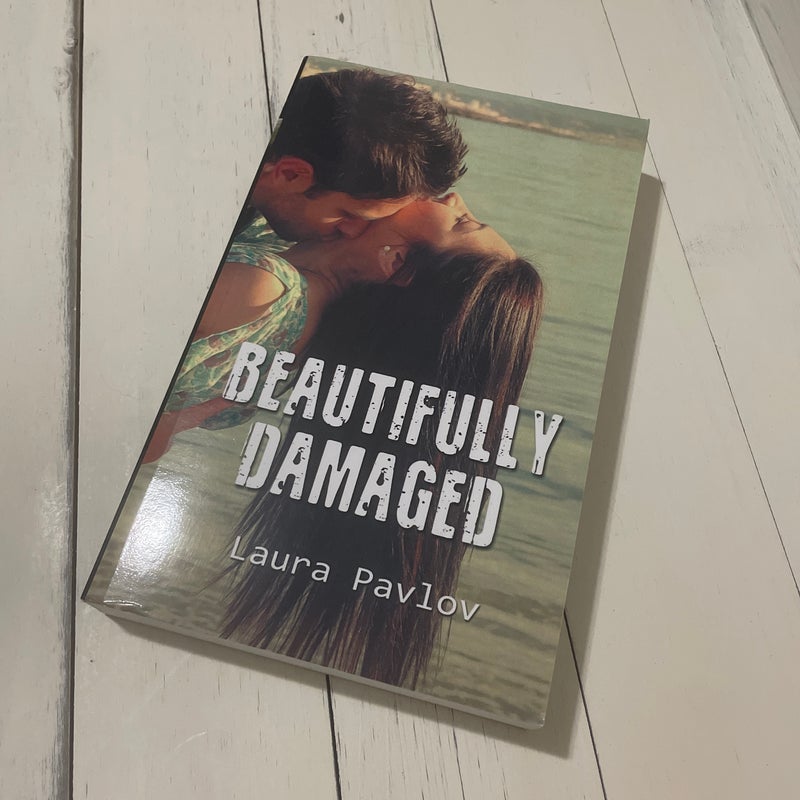 Beautifully Damaged