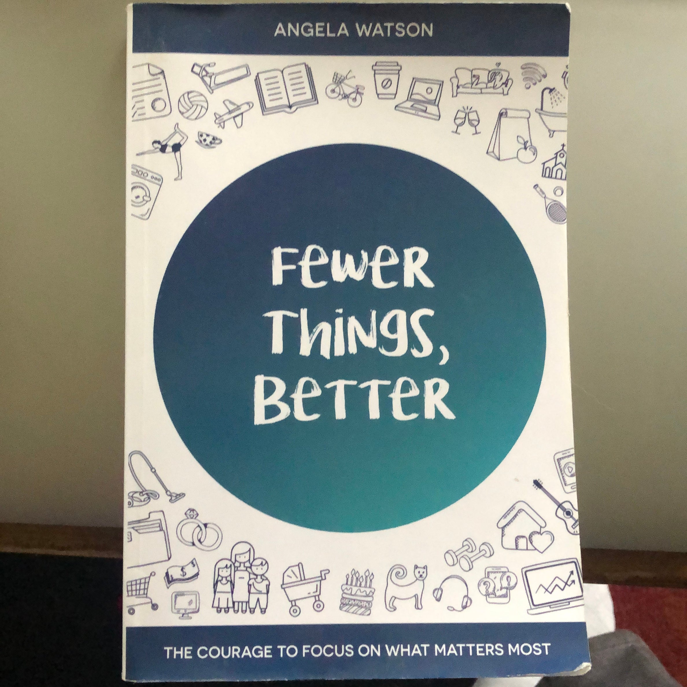 Fewer Things, Better