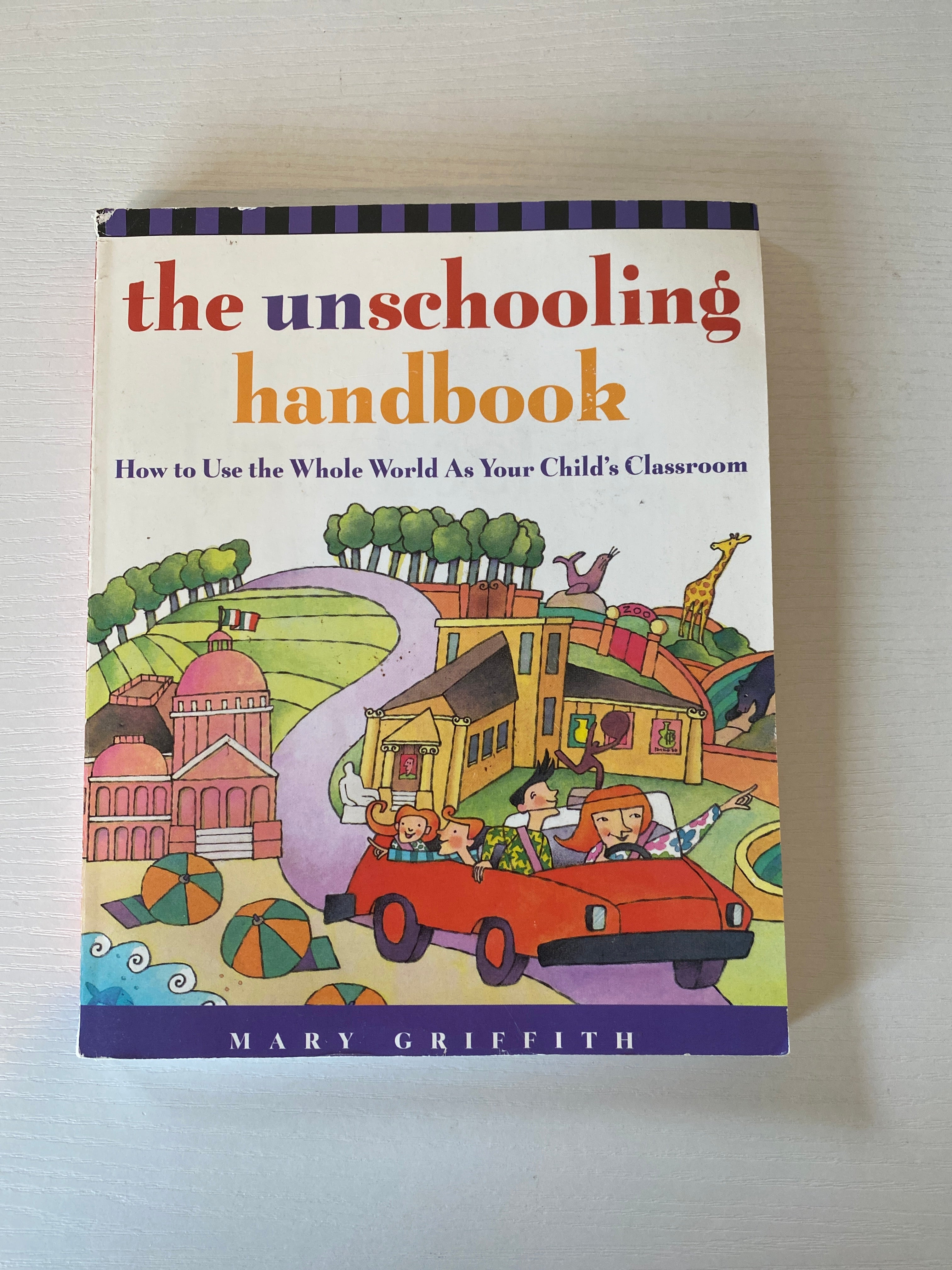 The Unschooling Handbook