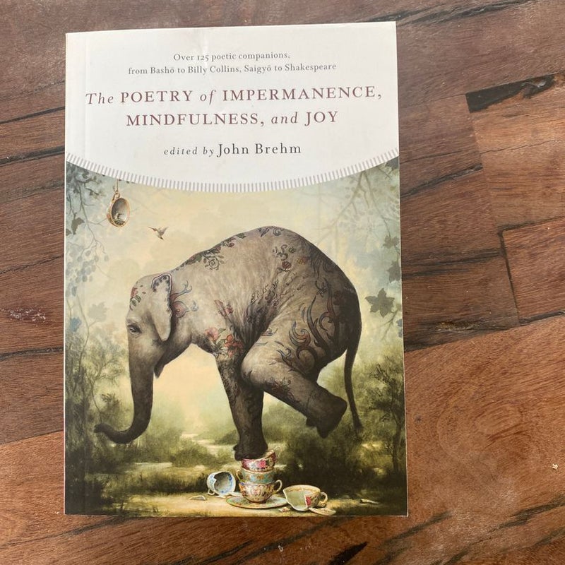 The Poetry of Impermanence, Mindfulness, and Joy