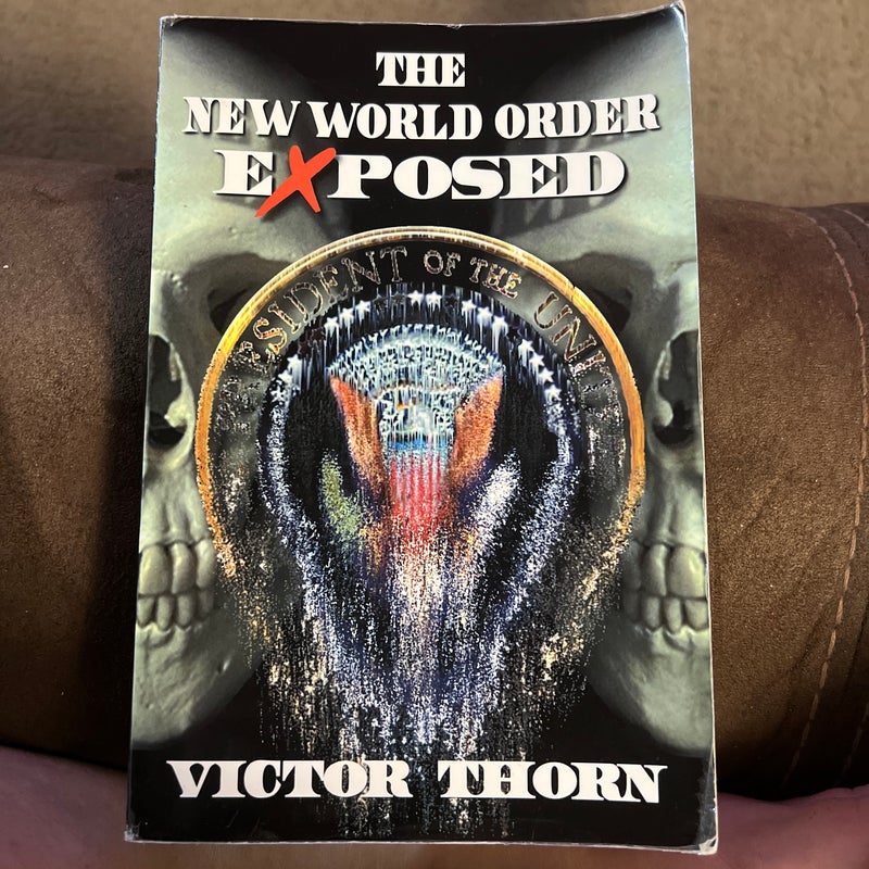 The New World Order Exposed
