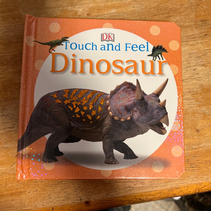 Touch and Feel: Dinosaur