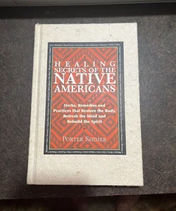 Healing secrets of the Native Americans