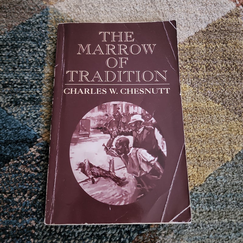 The Marrow of Tradition