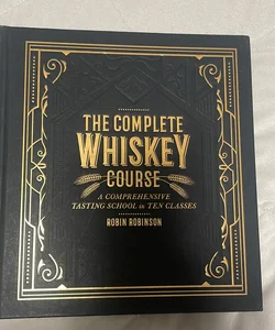 The Complete Whiskey Course