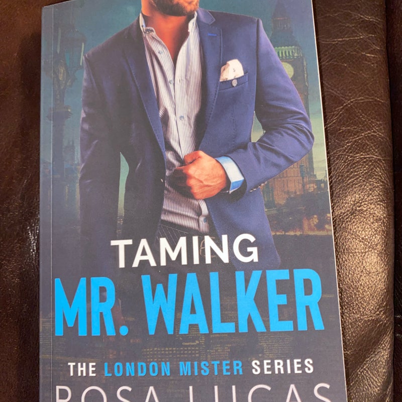 Taming Mr. Walker