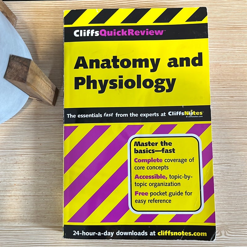 CliffsQuickReview Anatomy and Physiology