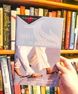 The Goal of Marriage