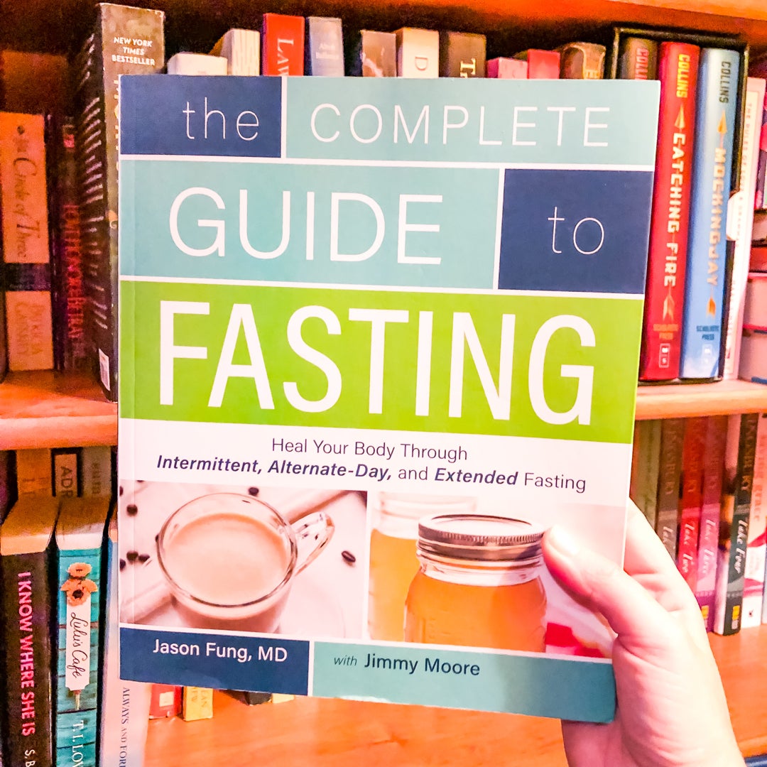The Complete Guide to Fasting