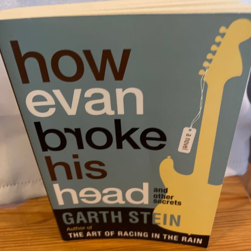 How Evan Broke His Head and Other Secrets