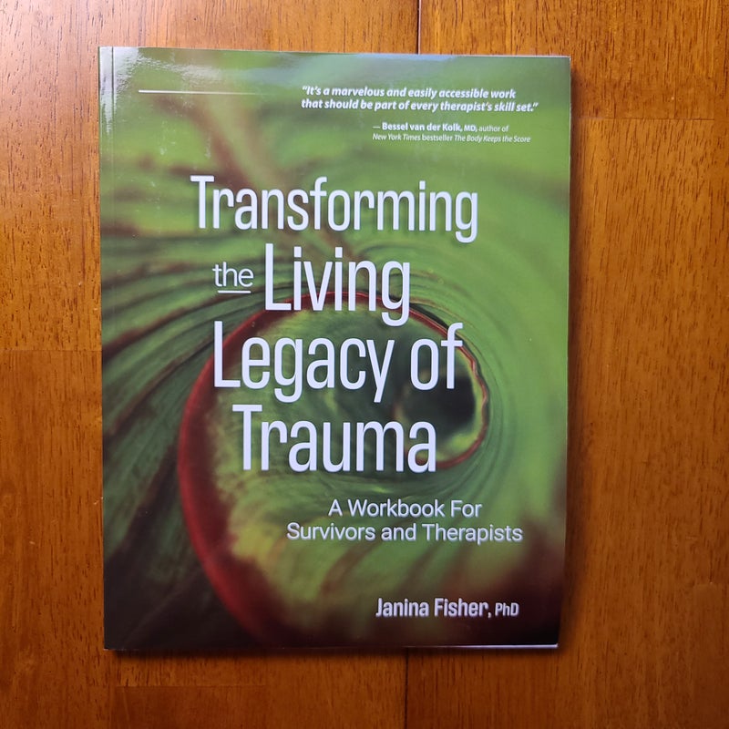 Transforming the Living Legacy of Trauma by Janina Fisher Pangobooks