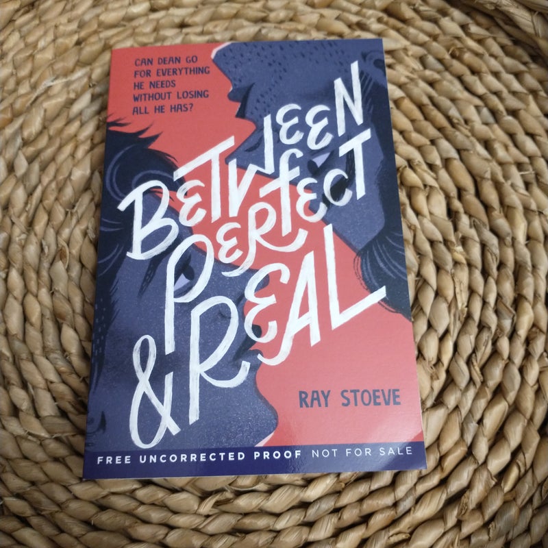 Between Perfect and Real (Advanced Readers Copy)