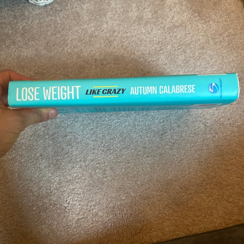 Loose Weight Like Crazy