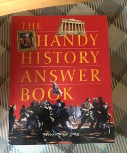 The Handy History Answer BookTM