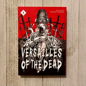 Versailles of the Dead Vol. 1