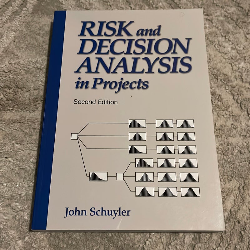 Risk and Decision Analysis in Projects (Cases in project and program management series)