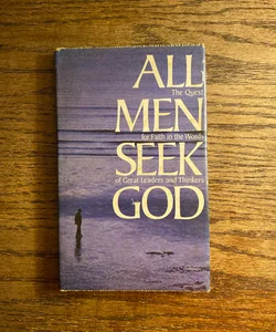 All Men Seek God