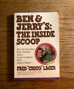 Ben and Jerry's: the Inside Scoop