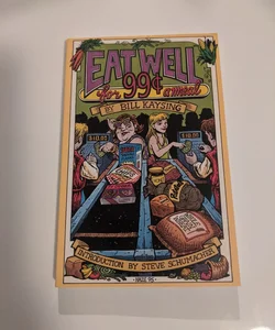 Eat Well for 99 Cents a Meal [Out of Print]