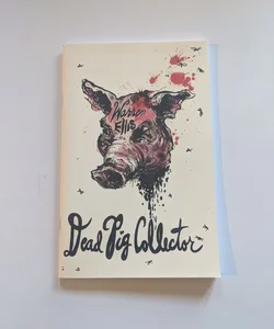 Dead Pig Collector [Signed Limited Edition]