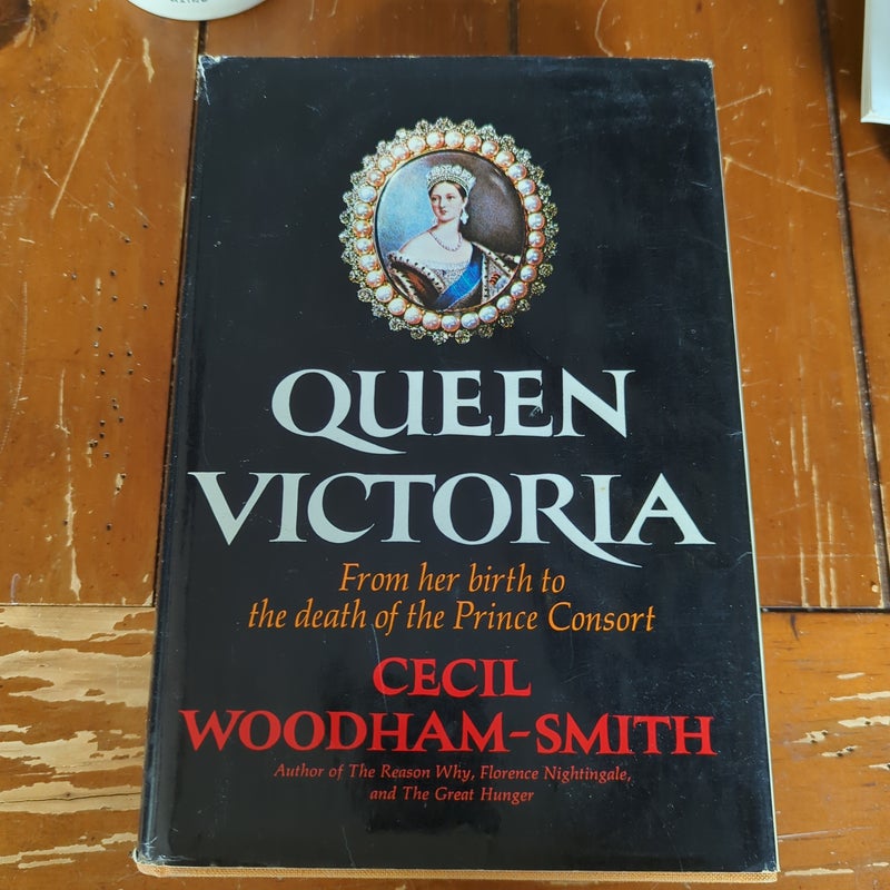 Queen Victoria: From her Birth to the death of the Prince Consort