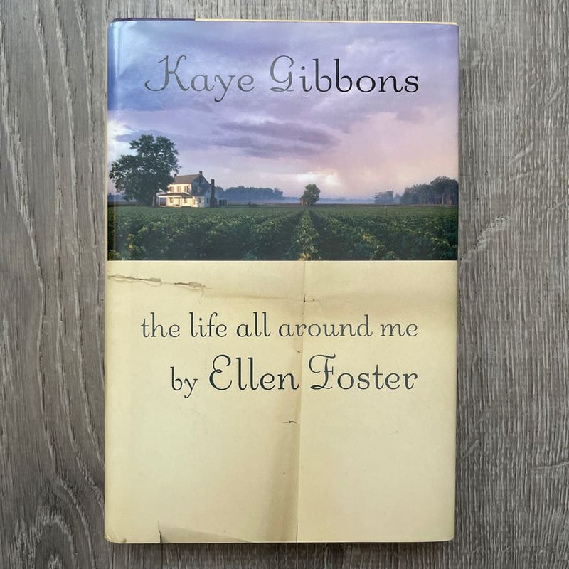 The Life All Around Me by Ellen Foster