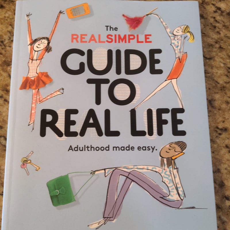 The Real Simple Guide to Real Life