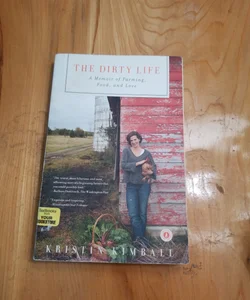 The Dirty Life, A Memoir of Farming, Food, and Love