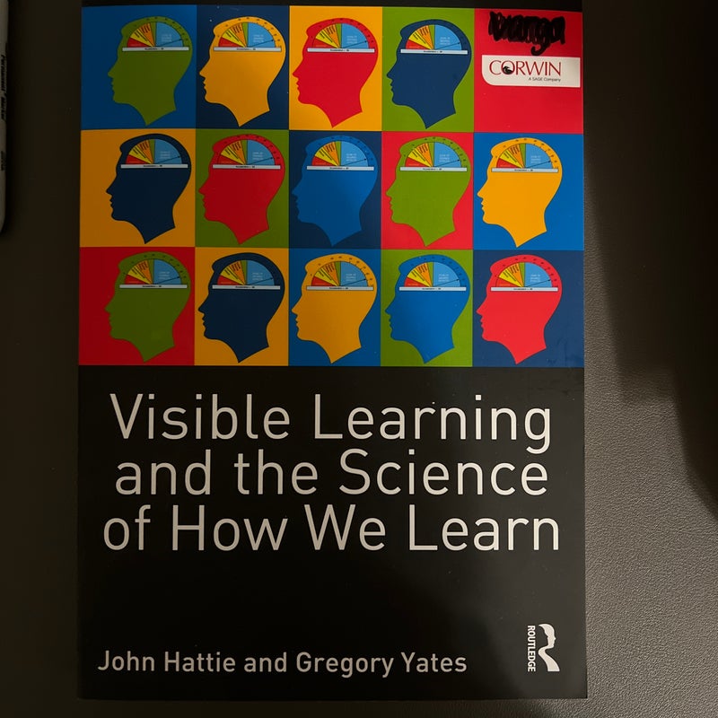 Visible Learning and the Science of How We Learn