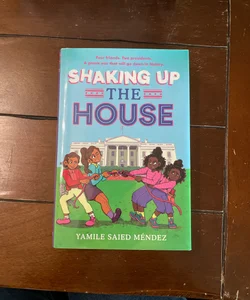Shaking up the House