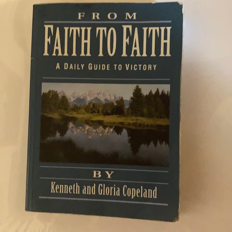 From Faith to Faith: