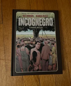 Incognegro: a Graphic Mystery (New Edition)