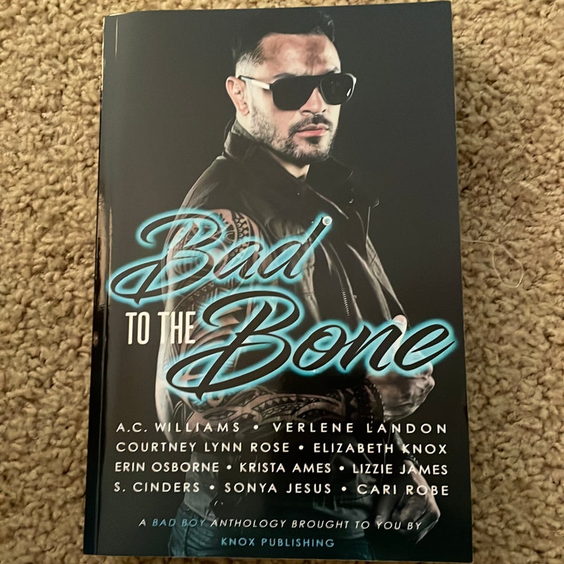 Bad to the Bone: a Bad Boy Anthology