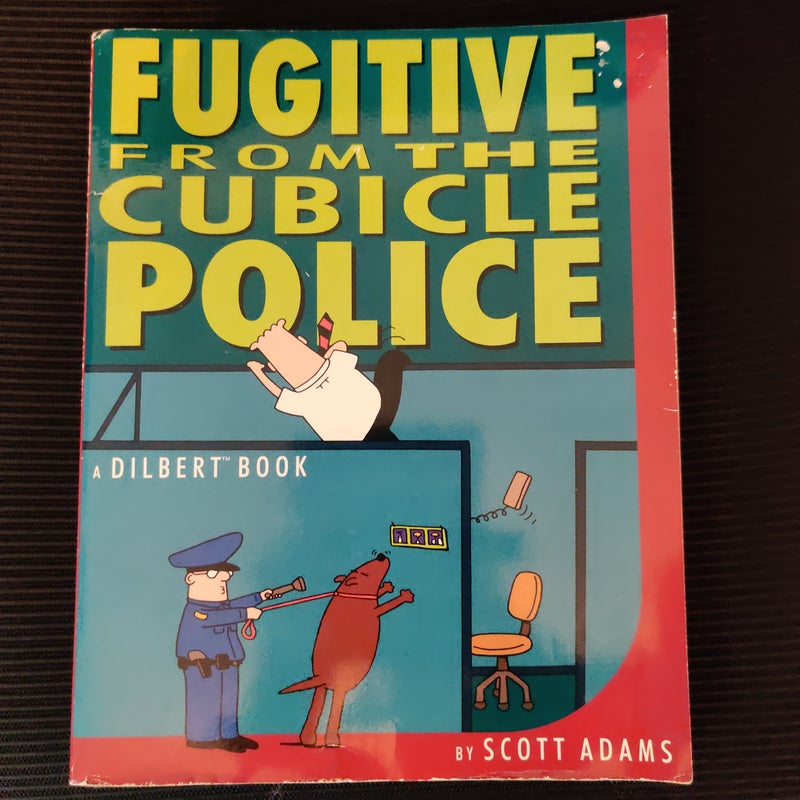 Fugitive from the Cubicle Police