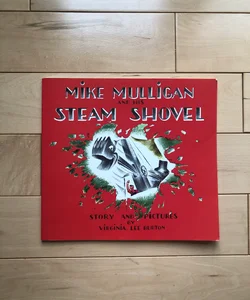 Mike Mulligan and His Steam Shovel